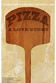 Pizza: A Love Story (2019)