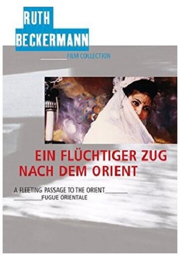 Ein flüchtiger Zug nach dem Orient (1999)